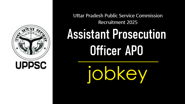 UPPSC Assistant Prosecution Officer APO Online Form 2025-jobkey
